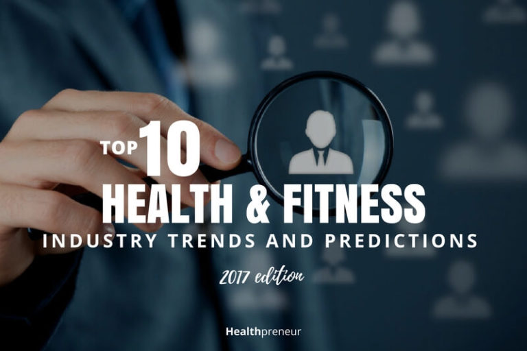 Top 10 Health & Fitness Industry Trends and Predictions for 2017
